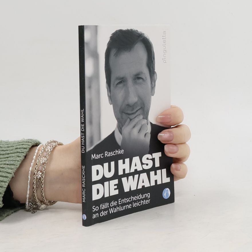 Marc Raschke Du hast die Wahl