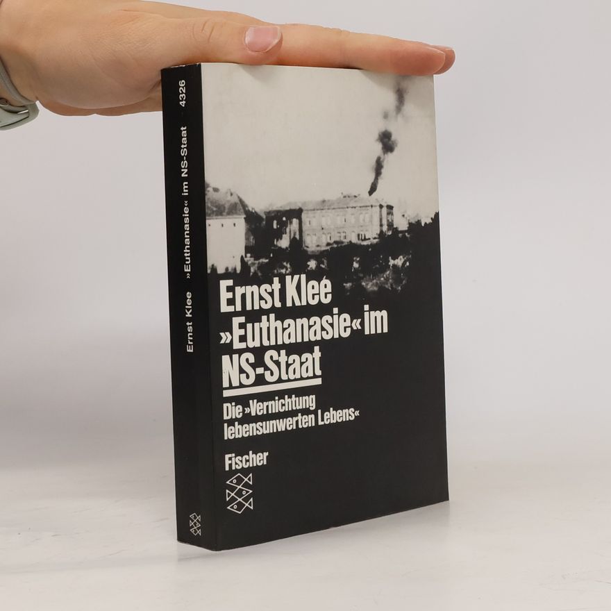 Ernst Klee "Euthanasie" im NS-Staat