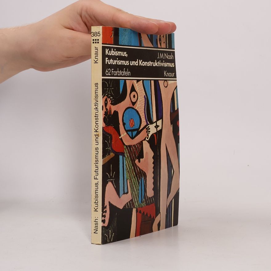John Malcolm Nash Kubismus, Futurismus und Konstruktivismus