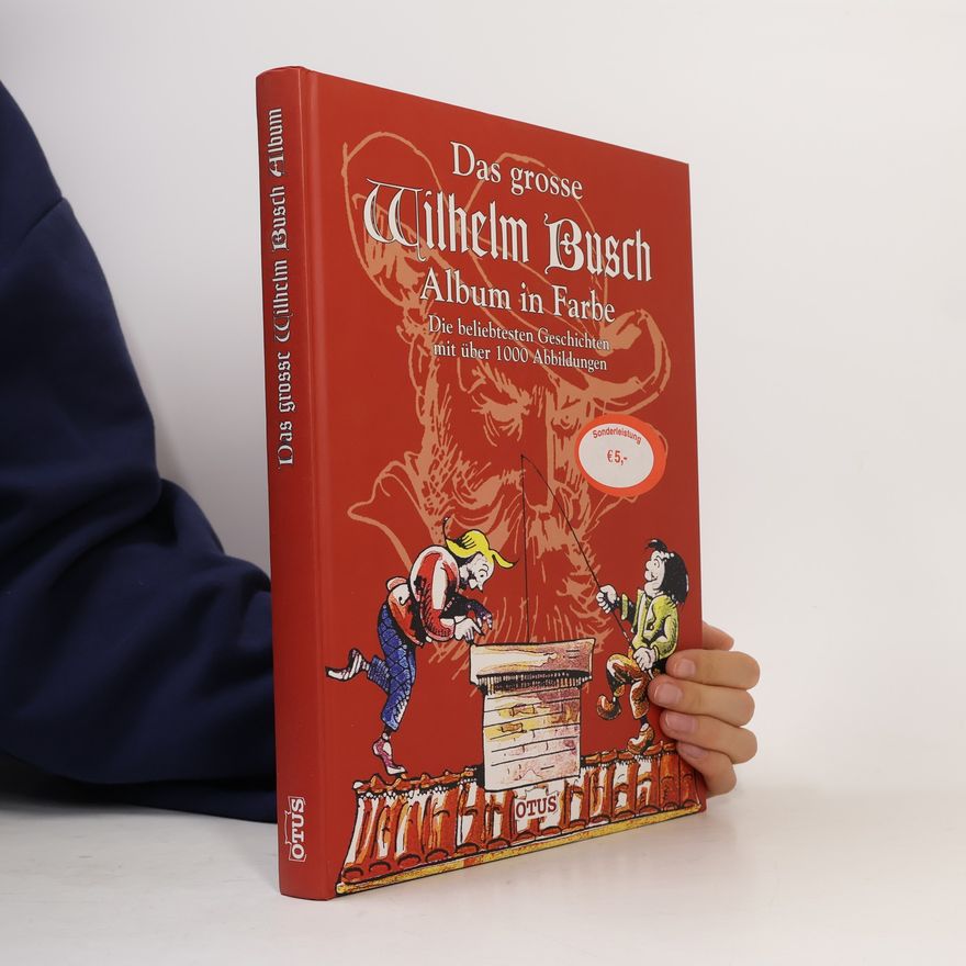 Wilhelm Busch Das grosse Wilhelm-Busch-Album in Farbe