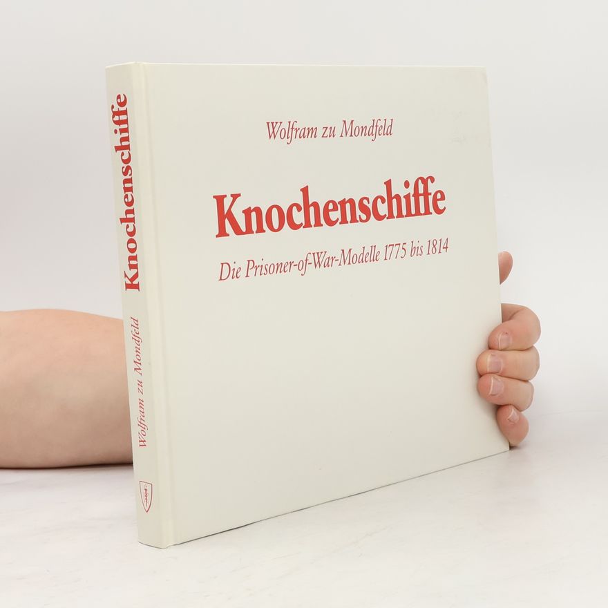 Wolfram zu Mondfeld Knochenschiffe