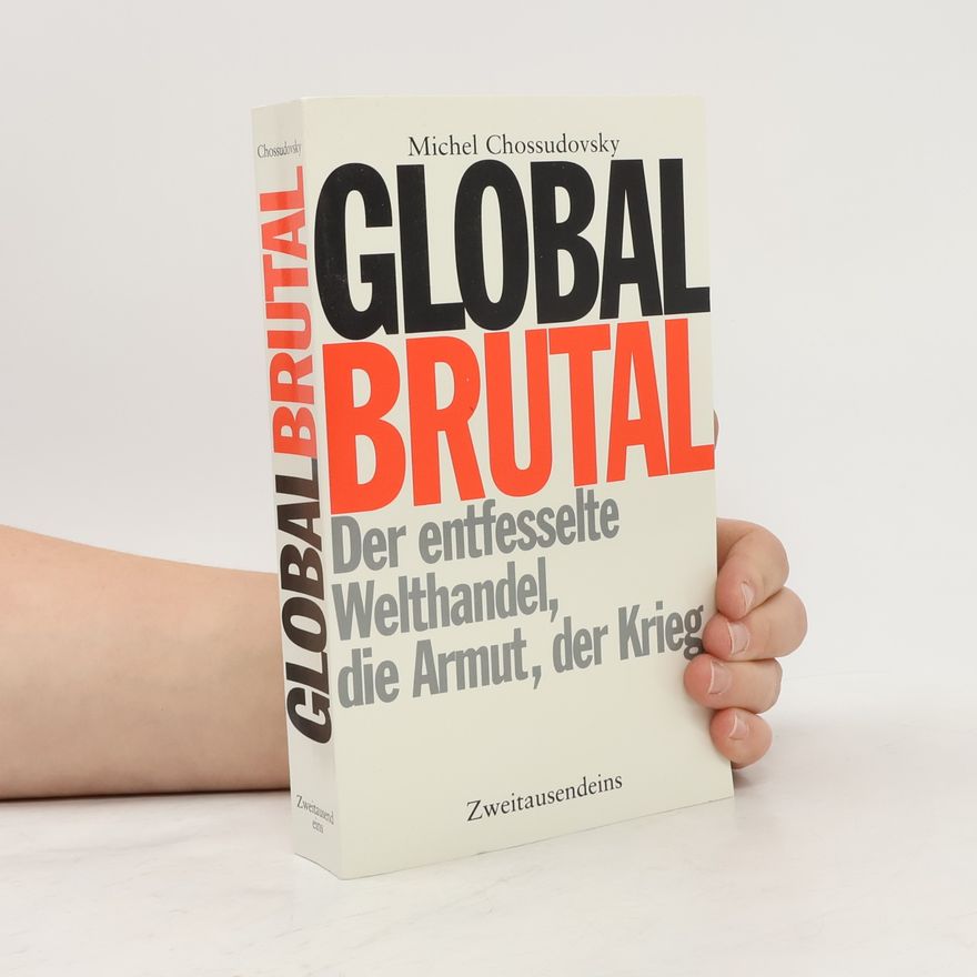 Michel Chossudovsky Global brutal