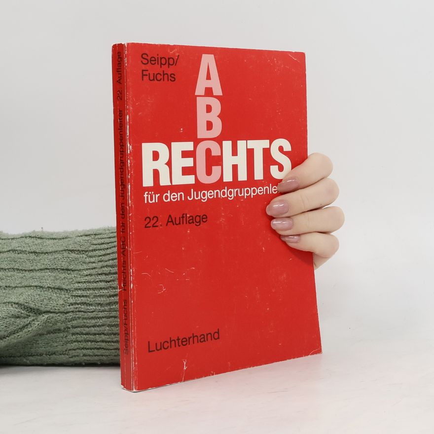 Paul Seipp Rechts-ABC für den Jugendgruppenleiter - 22. Auflage