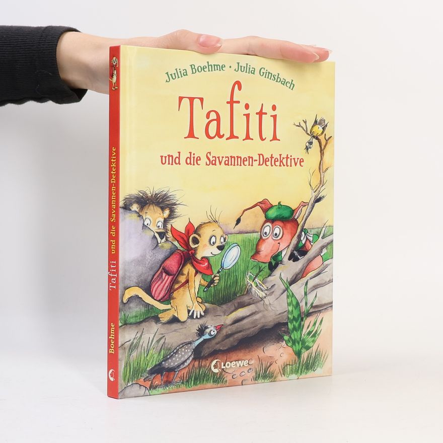 Julia Boehme Tafiti und die Savannen-Detektive
