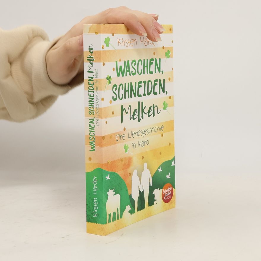 Kirsten Harder Waschen, schneiden, melken