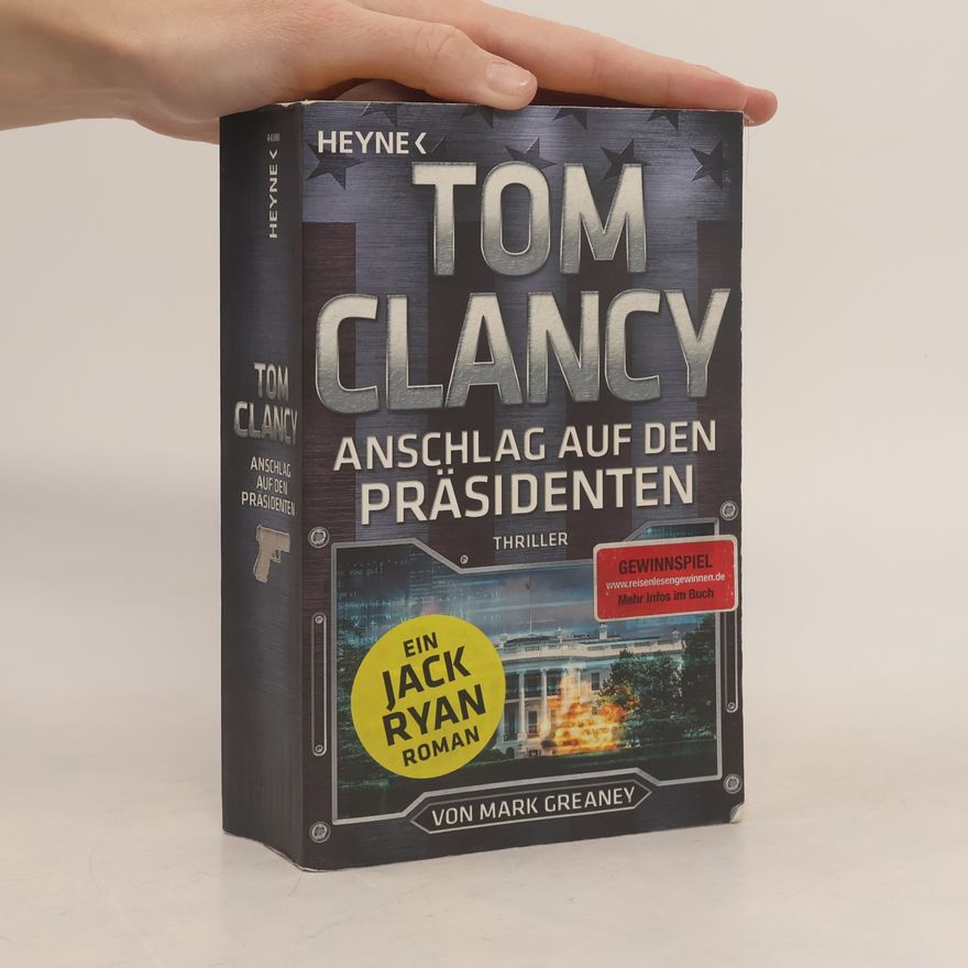 Mark Greaney Anschlag auf den Präsidenten