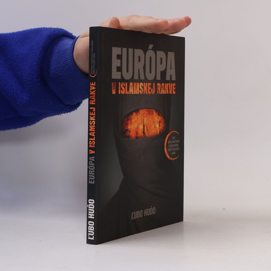 Ľubomír Huďo Európa v islamskej rakve