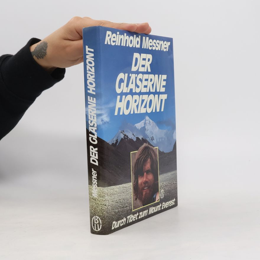 Reinhold Messner Der gläserne Horizont