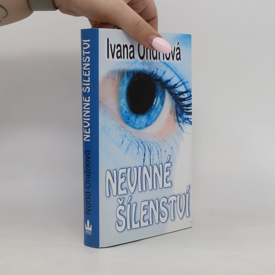 Ivana Ondriová Nevinné šílenství