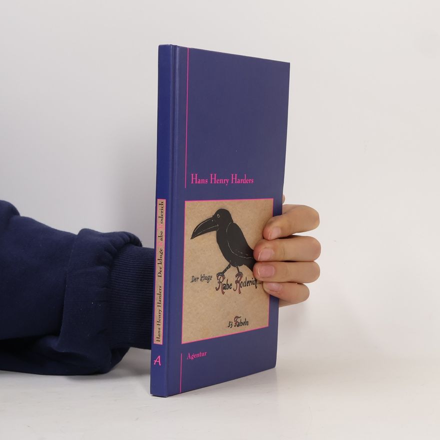 Hans Henry Harders Der kluge Rabe Roderich. 53 Fabeln.
