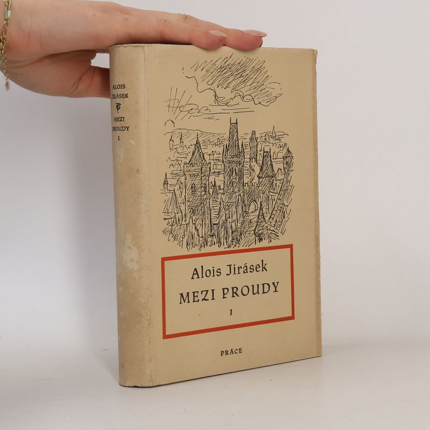 Alois Jirásek Mezi proudy. Díl I. Dvojí dvůr