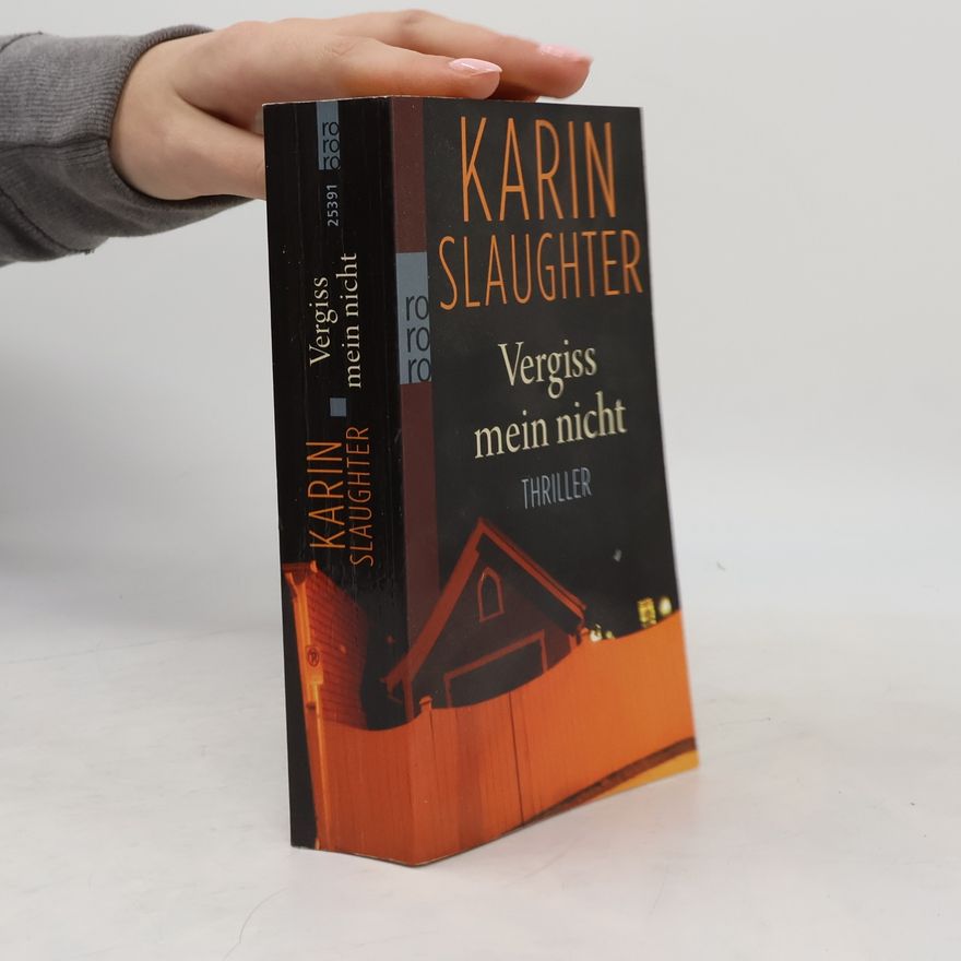 Karin Slaughter Vergiss Mein Nicht