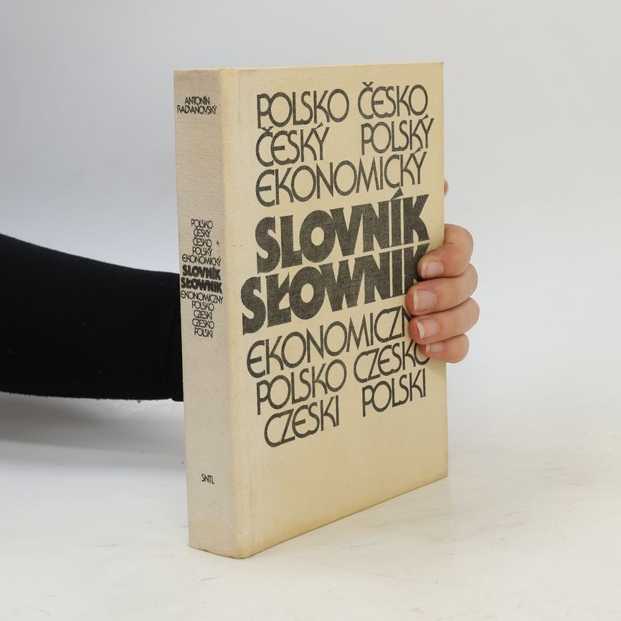 Antonín Radvanovský Polsko-český a česko-polský ekonomický slovník. Slownik ekonomiczny polsko-czeski i czesko-polski