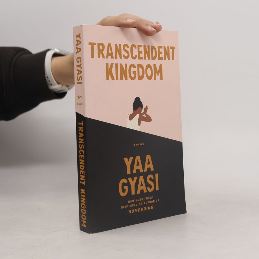 Yaa Gyasi Transcendent Kingdom