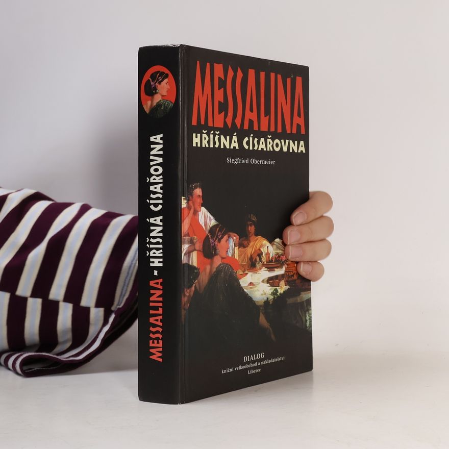 Siegfried Obermeier Messalina - hříšná císařovna