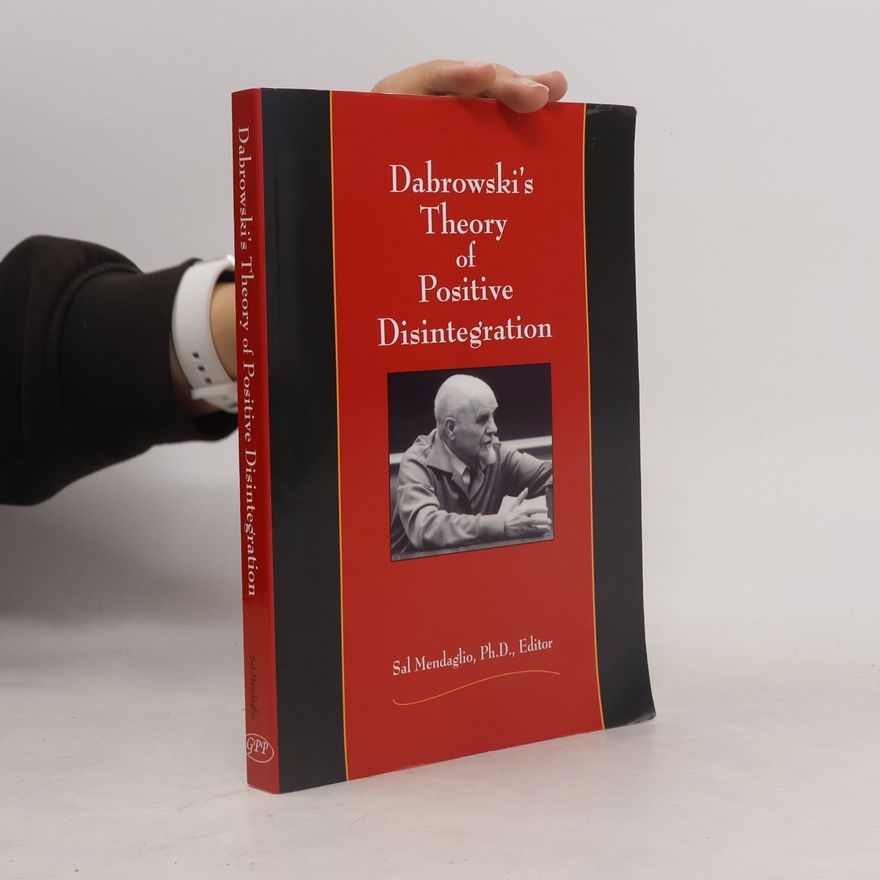 Salvatore Mendaglio Dabrowski's Theory of Positive Disintegration