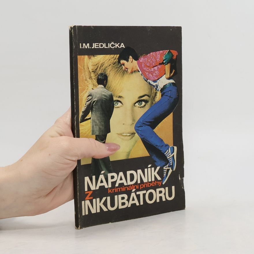 Ivan Milan Jedlička Nápadník z inkubátoru