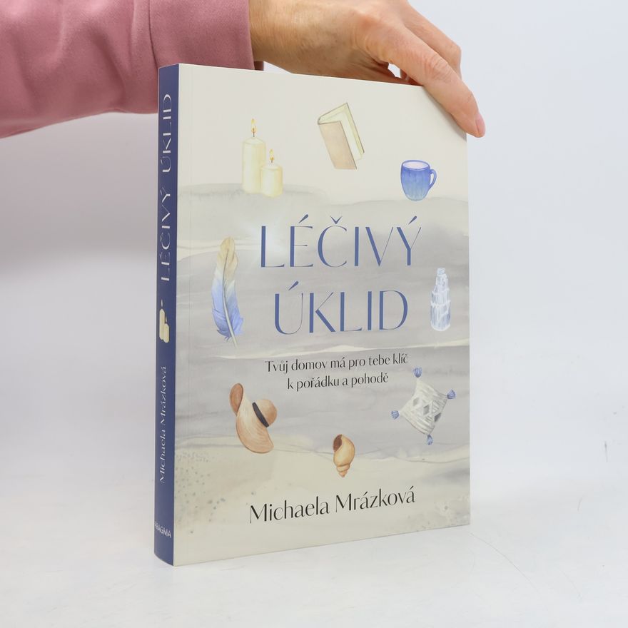 Michaela Mrázková Léčivý úklid