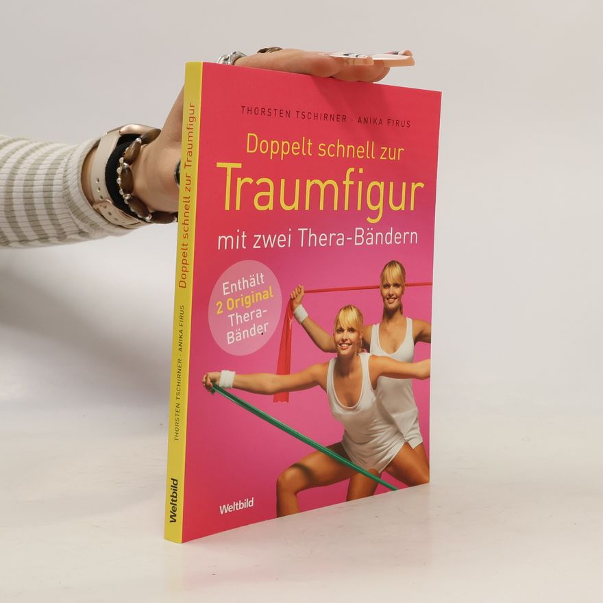 Thorsten Tschirner Doppelt schnell zur Traumfigur mit zwei Thera-Bändern