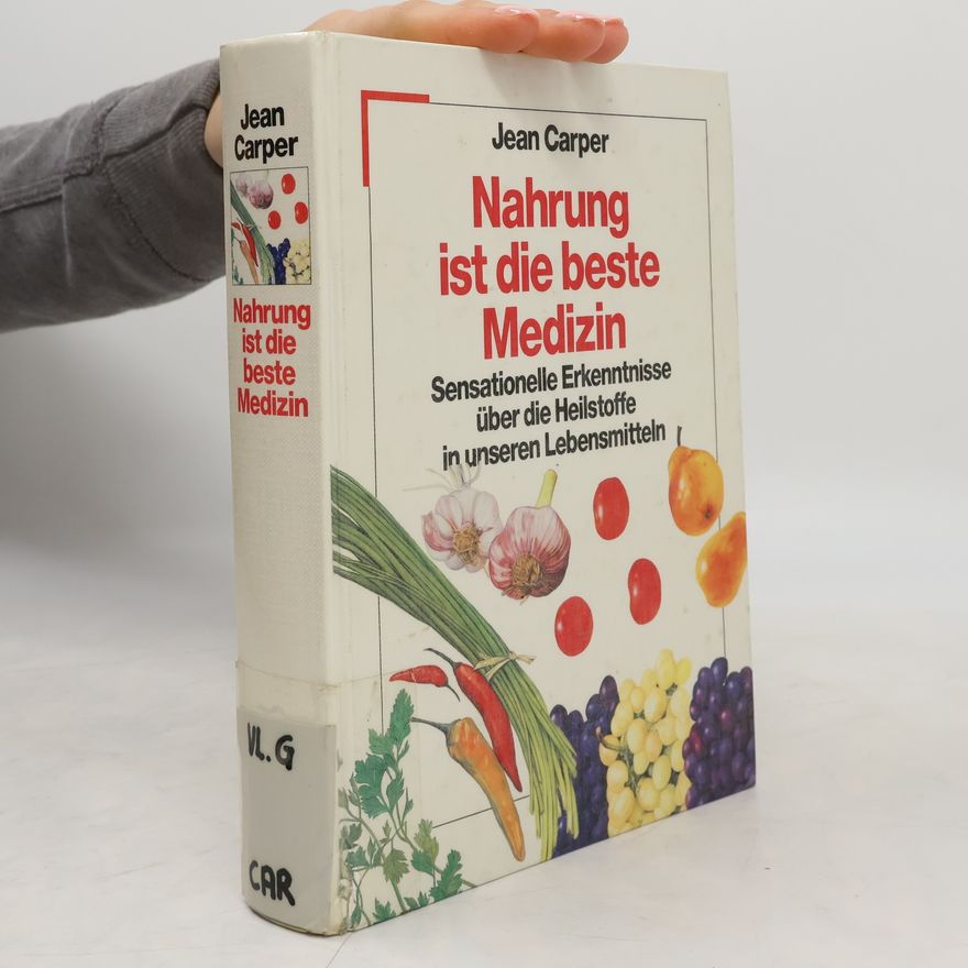 Jean Carper Nahrung ist die beste Medizin