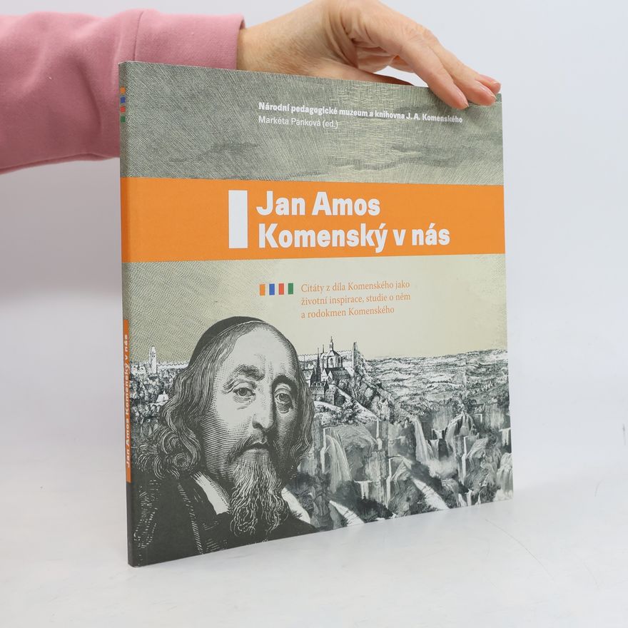 Markéta Pánková Jan Amos Komenský v nás