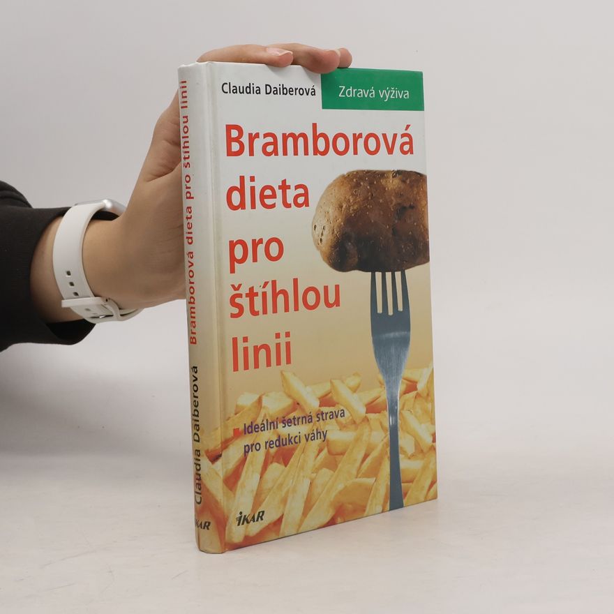 Claudia Daiber Bramborová dieta pro štíhlou linii
