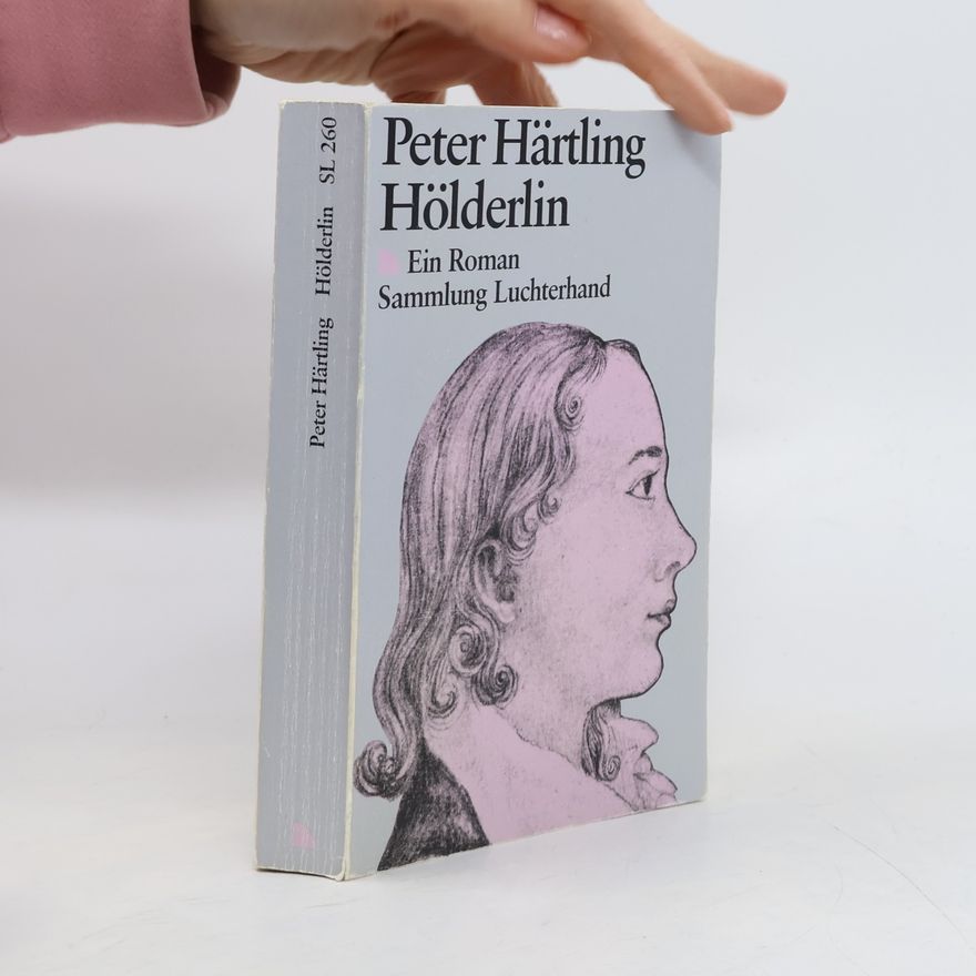 Peter Härtling Hölderlin : Ein Roman