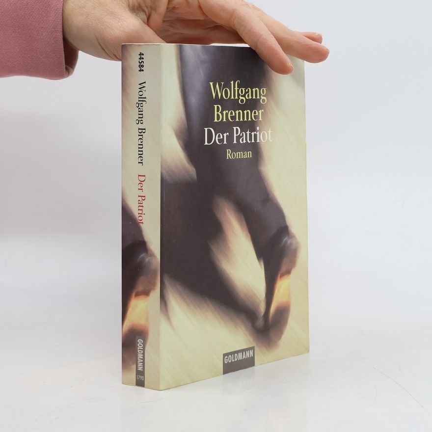 Wolfgang Brenner Der Patriot