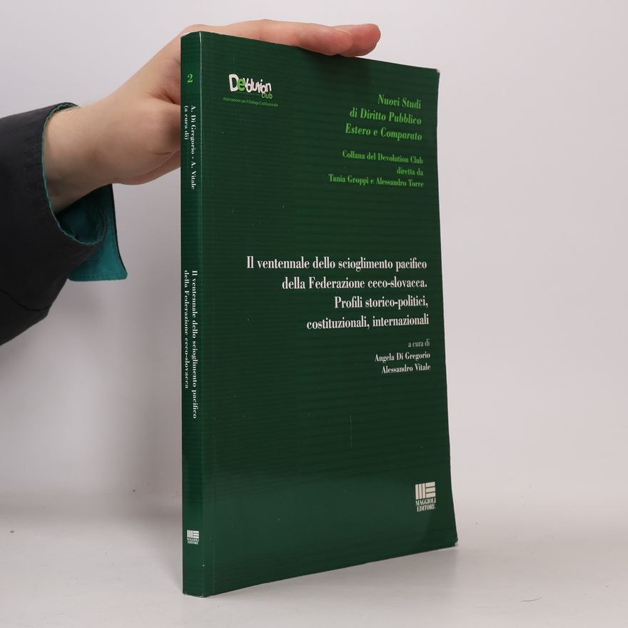 Alessandro Torre Collana del Devolution Club - 2: Il ventennale dello scioglimento pacifico della Federazione ceco-slovacca. Profili storico-politici, costituzionali, internazionali