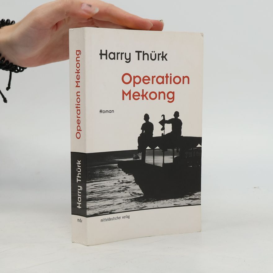 Harry Thürk Operation Mekong
