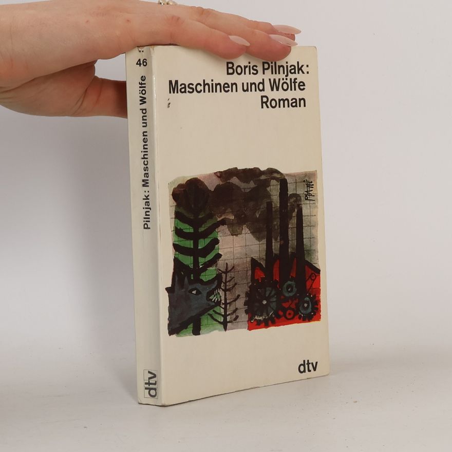 Boris Pilnjak Maschinen und Wölfe