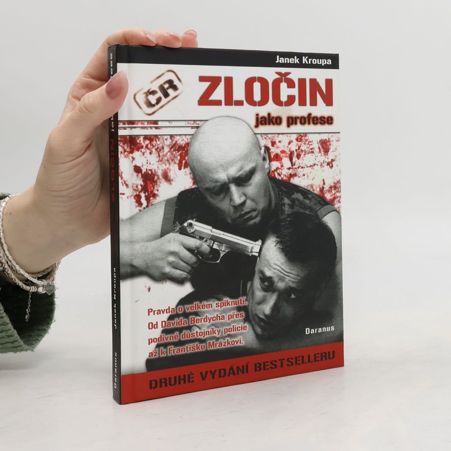 Janek Kroupa Zločin jako profese. Pravda o velkém spiknutí