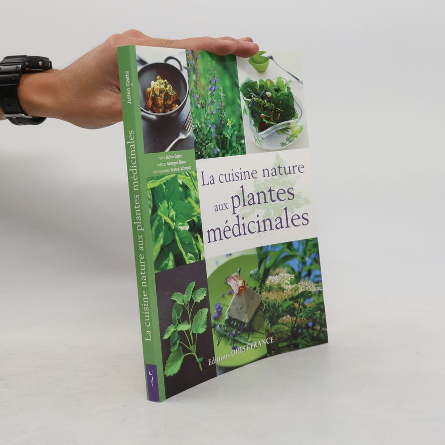 Julien Gasté La cuisine nature aux plantes médicinales