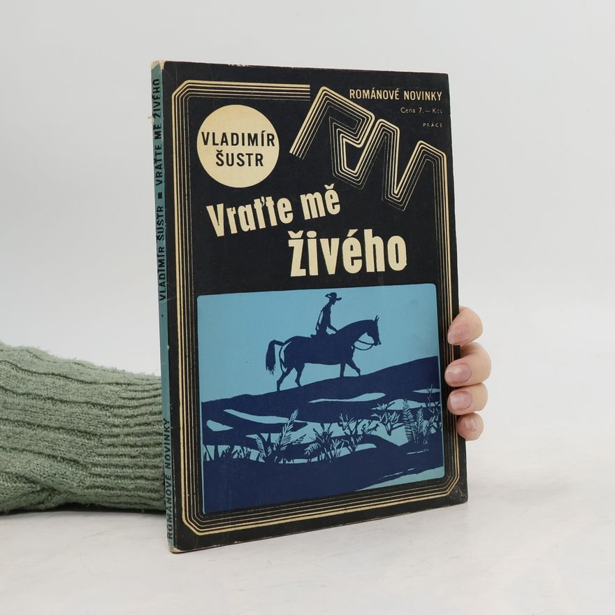 Vladimír Šustr Vraťte mě živého
