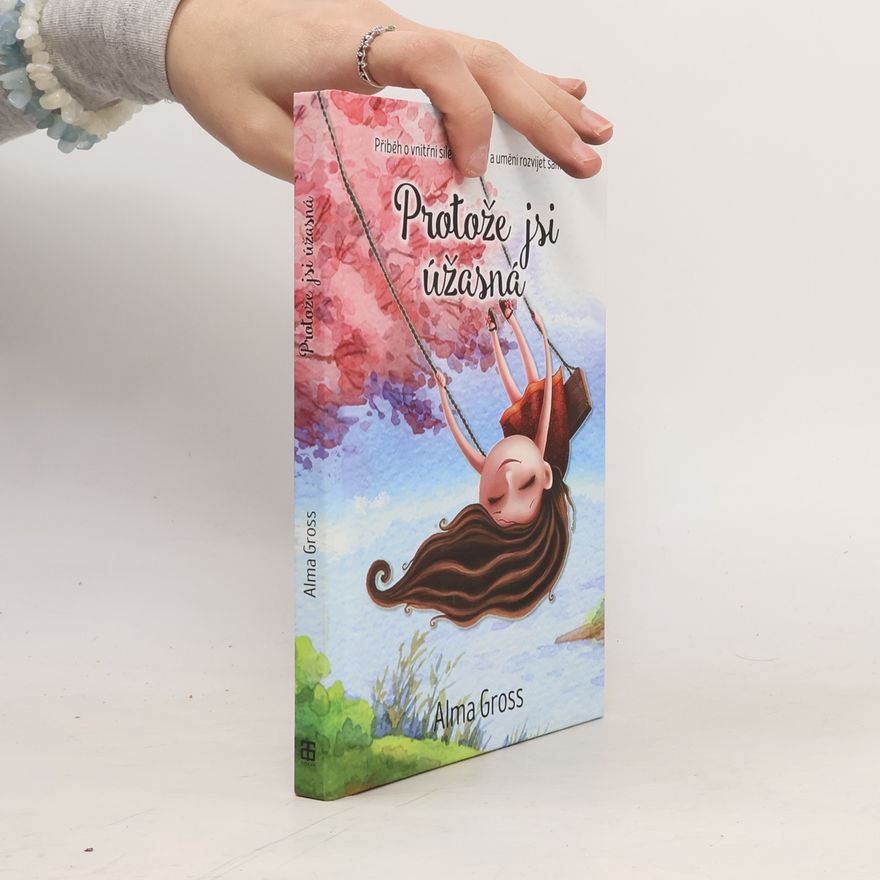 Alma Gross Protože jsi úžasná
