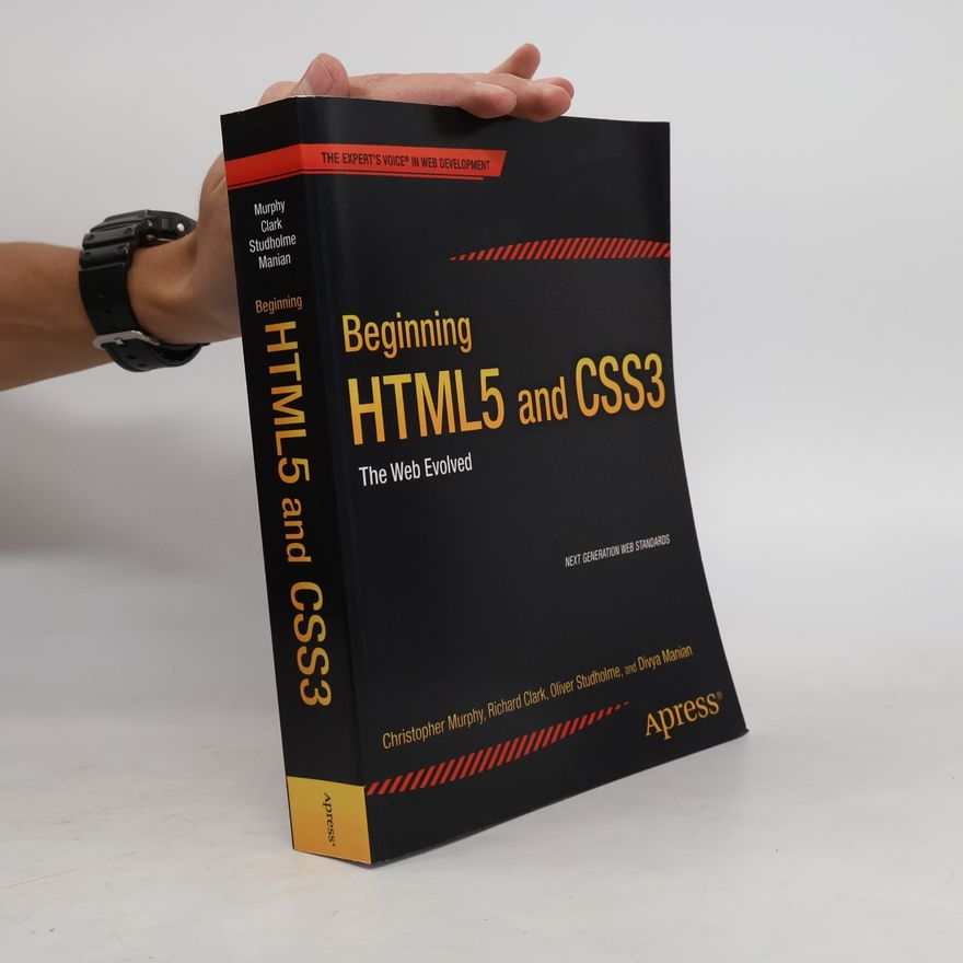 Oliver Studholme The Expert's Voice in Web Development: Beginning HTML5 and CSS3