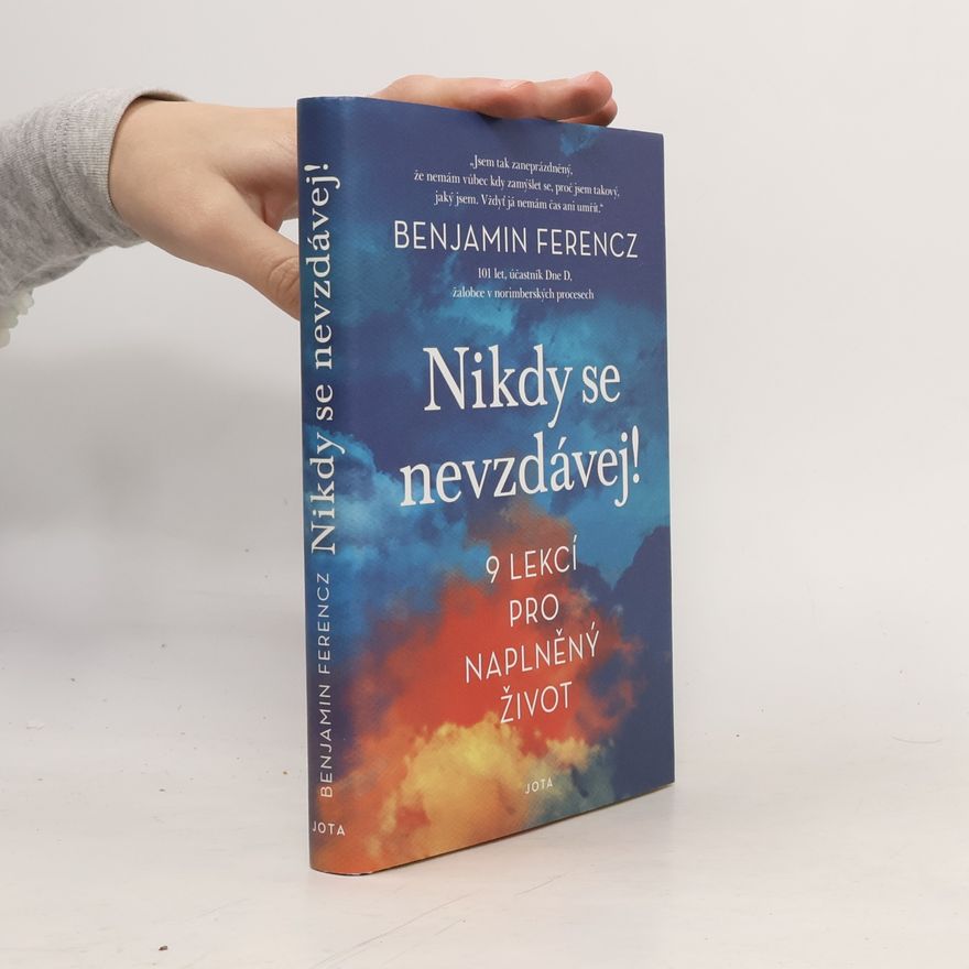 Benjamin Ferencz Nikdy se nevzdávej!