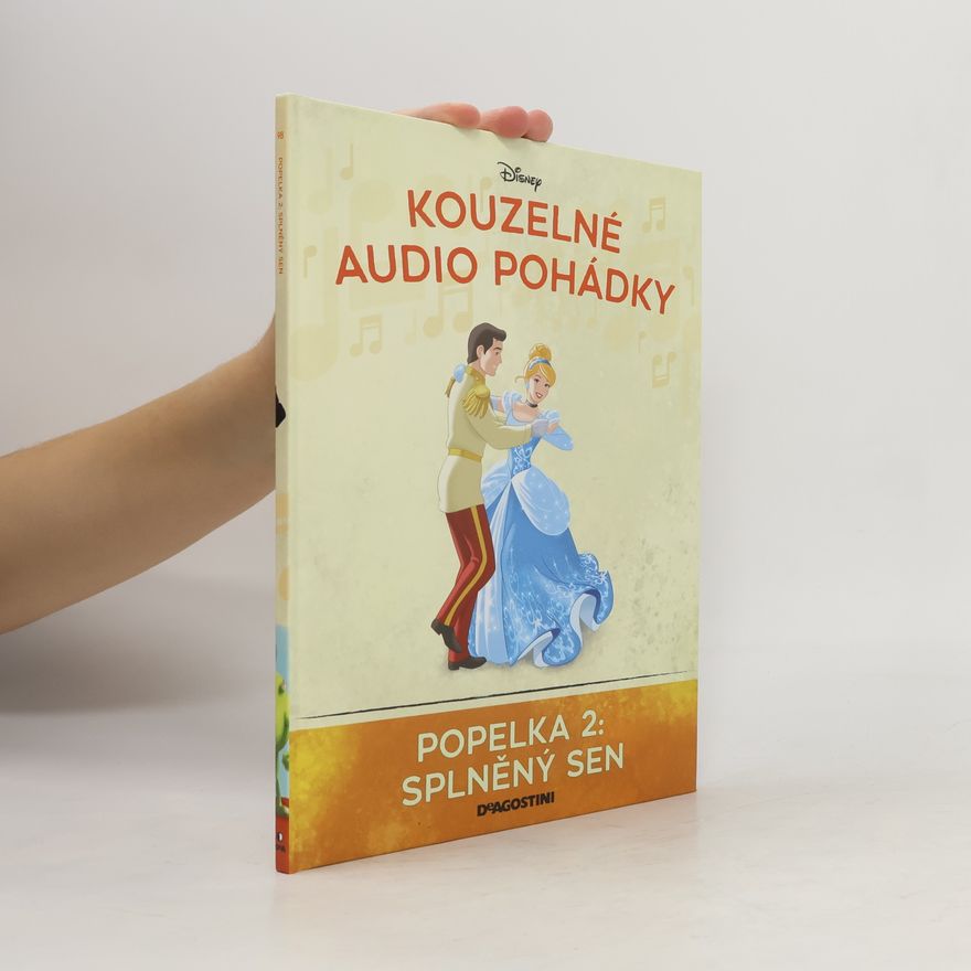 Kolektiv autorů Kouzelné audio pohádky 98. Popelka 2: Splněný sen