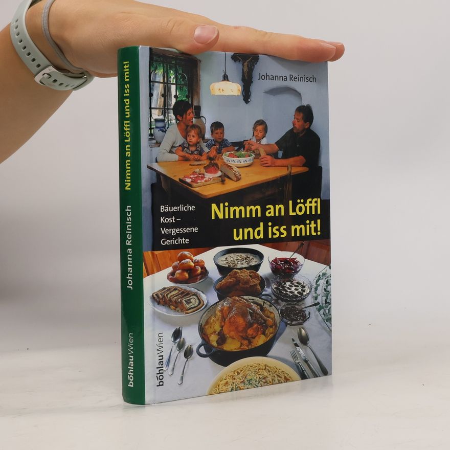 Johanna Reinisch "Nimm an Löffl und iss mit"