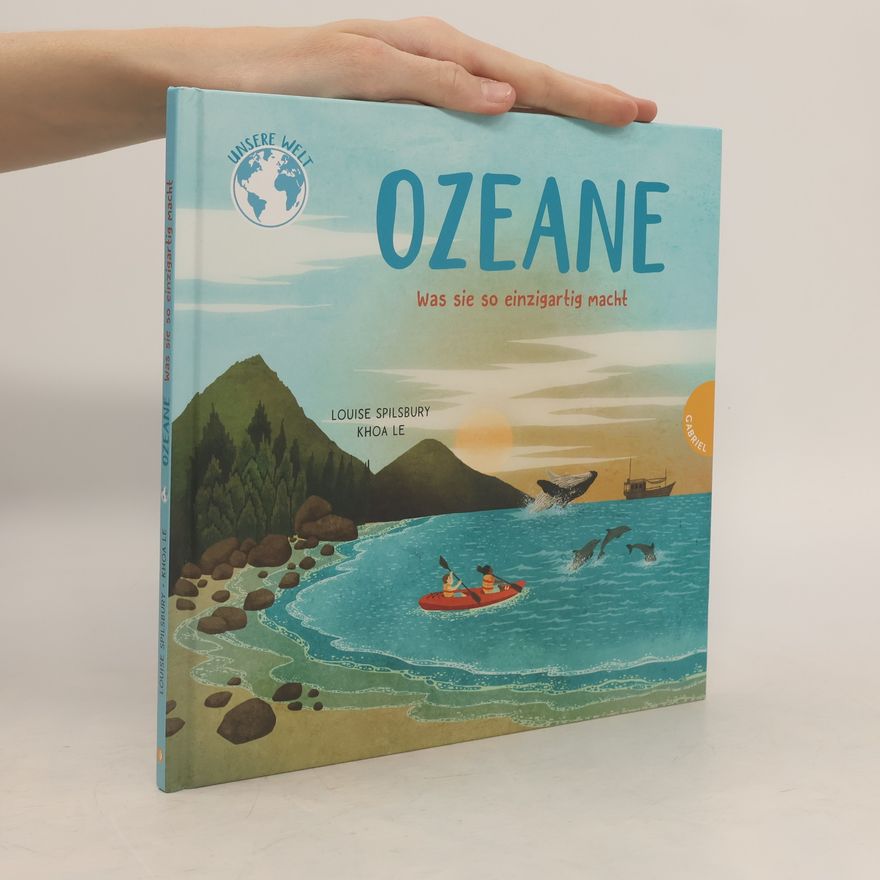 Louise Spilsbury Unsere Welt: Ozeane