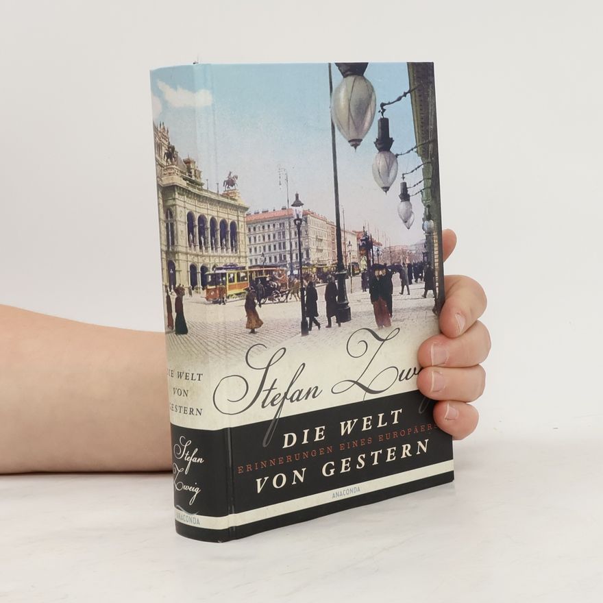 Stefan Zweig Die Welt von Gestern