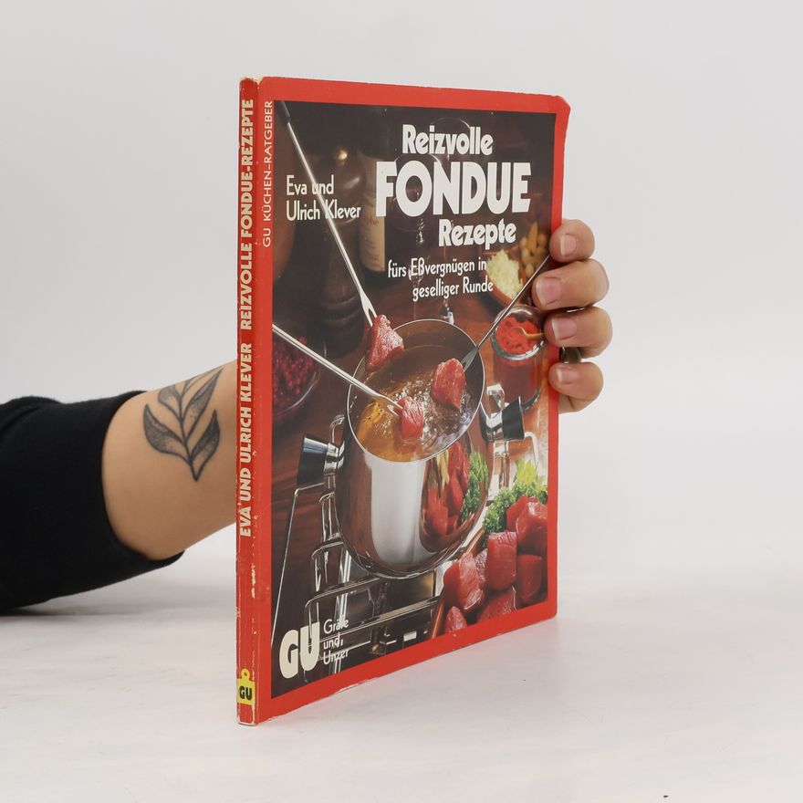 Eva Klever Reizvolle Fondue Rezepte