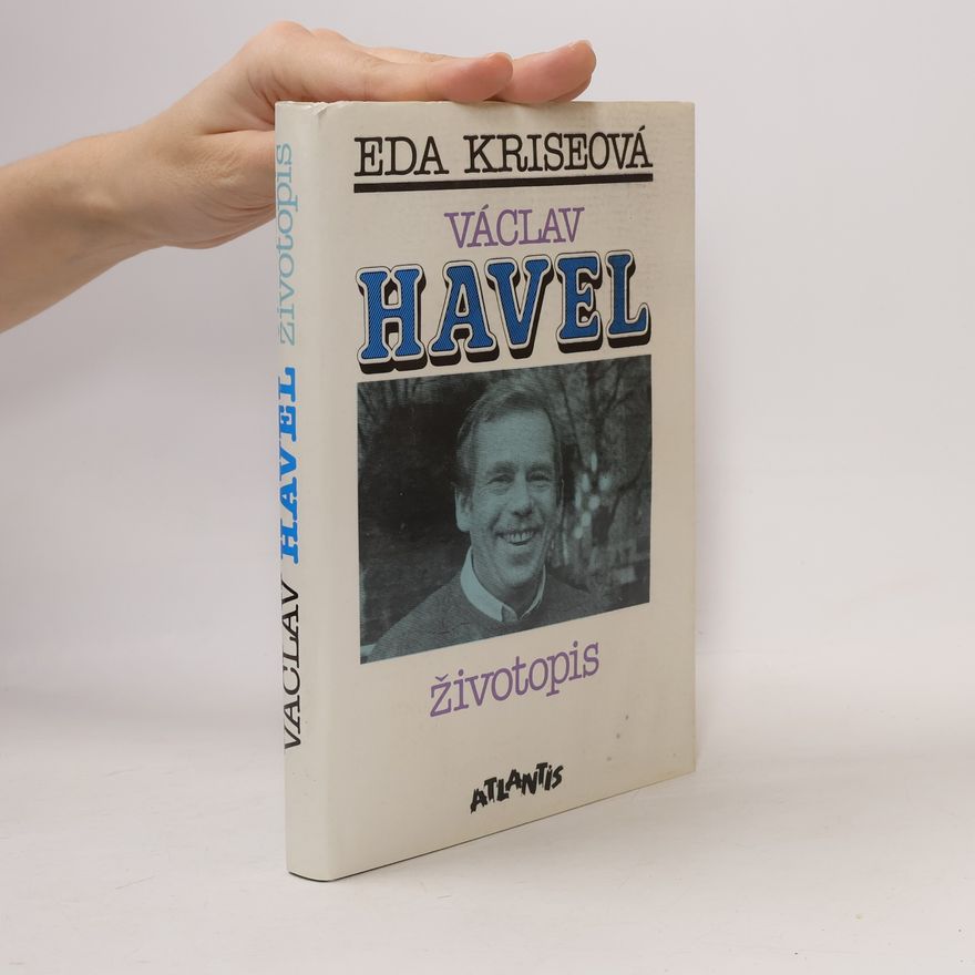 Eda Kriseová Václav Havel. Životopis