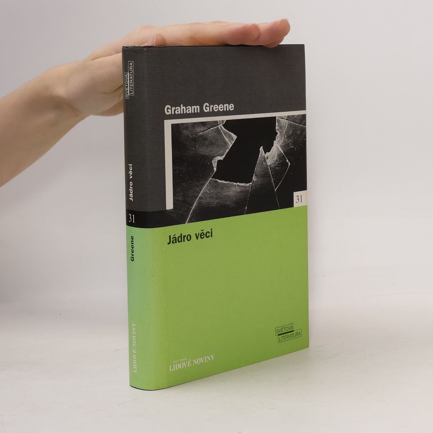Graham Greene Jádro věci