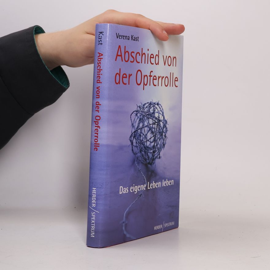 Verena Kast Abschied von der Opferrolle