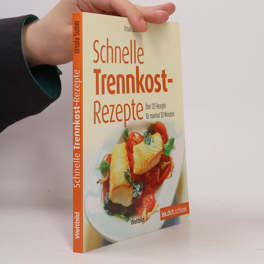 Ursula Summ Schnelle Trennkostrezepte