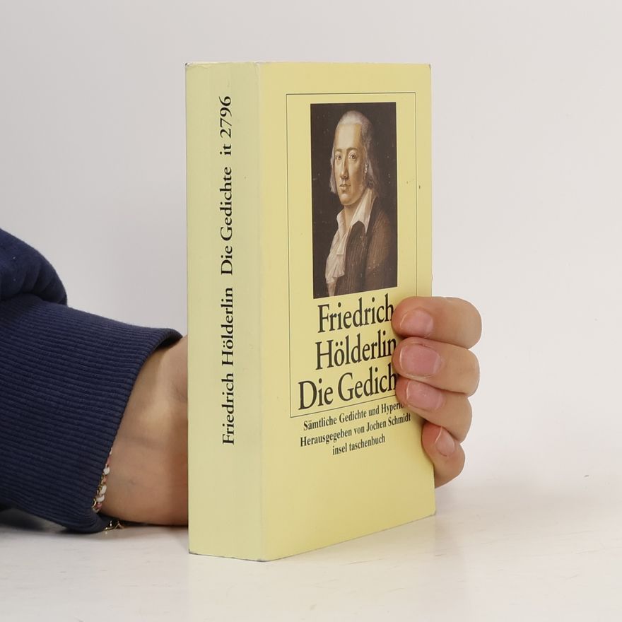 Friedrich Hölderlin Sämtliche Gedichte und Hyperion