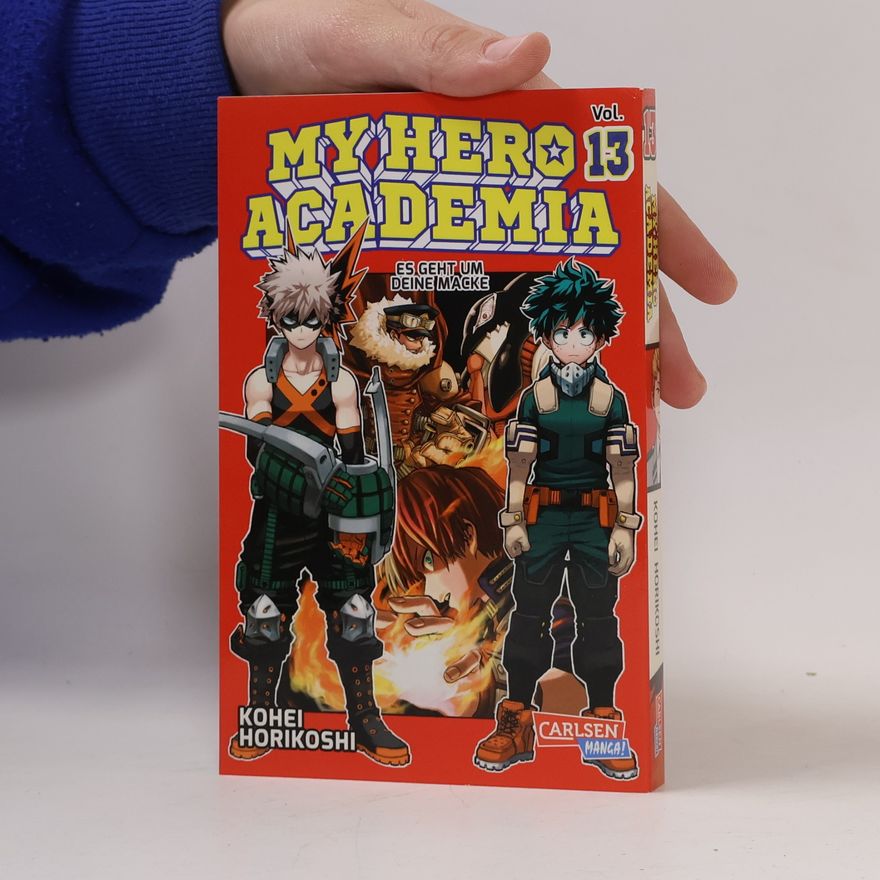 Kōhei Horikoshi My Hero Academia 13. Es geht um deine Macke