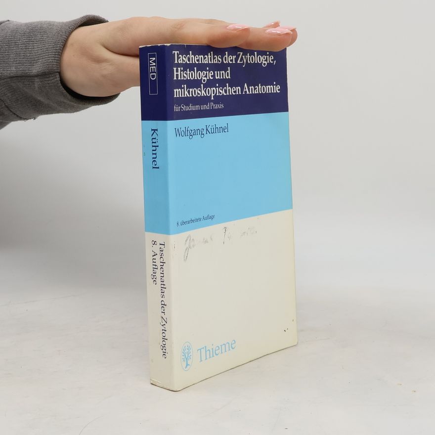 Wolfgang Kühnel Taschenatlas der Zytologie, Histologie und mikroskopischen Anatomie