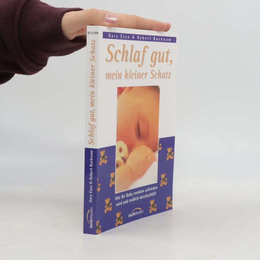 Gary Ezzo Schlaf gut, mein kleiner Schatz